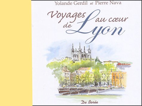 Voyages au coeur de Lyon