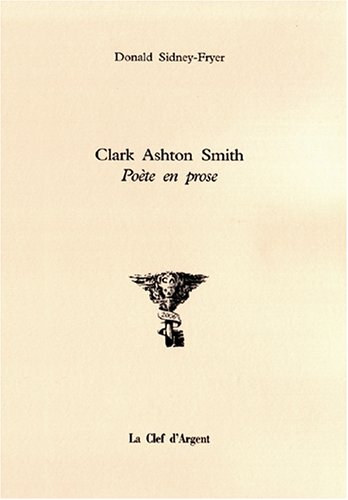 Clark Ashton Smith, poète en prose