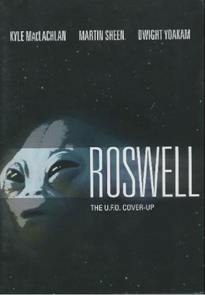 Amazon Com Roswell The U F O Cover Up Kyle Maclachlan Martin Sheen Dwight Yoakam Xander Berkeley Bob Gunton Kim Greist Peter Macnicol John M Jackson Nick Searcy J D Daniels Charles Hallahan Ray Mckinnon Jeremy Kagan
