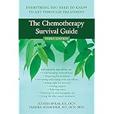 The Chemotherapy Survival Guide: Everything You Need to Know to Get Through Treatment