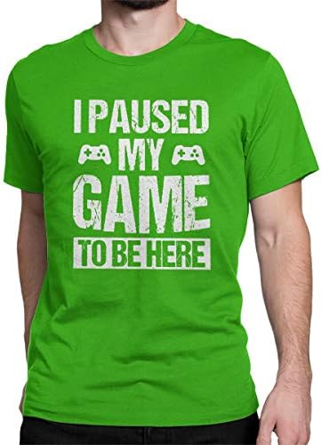I Paused My Game to Be Here Funny T Shirt Gamer Gaming Player Humor Tees Tops for Men