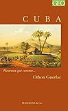 Cuba: Heureux qui comme... Othon Guerlac (French Edition) by Othon Guerlac