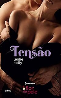Livro Tensão (Harlequin Flor da Pele Livro 7)