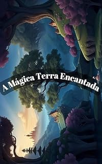 Livro A Mágica Terra Encantada