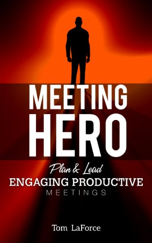 Meeting Hero: Plan and Lead Engaging, Productive Meetings