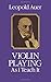 Violin Playing As I Teach It (Dover Books On Music: Violin)