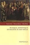 Musique, esthéthique et société au XIXe siècle: Liber amicorum Joël-Marie Fauquet by