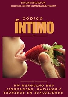 Livro Código Íntimo: Um mergulho nas linguagens, gatilhos e segredos da sexualidade