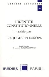 L' identité constitutionnelle saisie par les juges en Europe