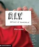 D.I.Y.: Design It Yourself