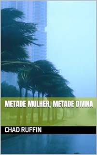 Livro Metade Mulher, Metade Divina