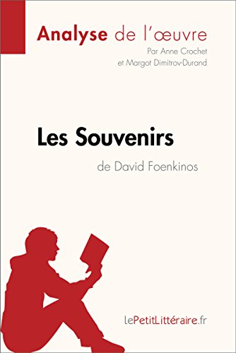 Les Souvenirs de David Foenkinos (Analyse de l'oeuvre): Comprendre la littérature avec lePetitLittéraire.fr (Fiche de lecture) (French Edition)