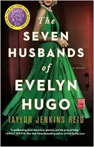 The Seven Husbands of Evelyn Hugo: A Novel