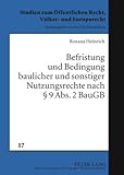 Befristung und Bedingung baulicher und sonstiger Nutzungsrechte nach § 9 Abs. 2 BauGB, Heinrich, Roxana, 3631593635