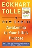 A New Earth: Awakening to Your Life's Purpose (Oprah's Book Club, Selection 61) by Eckhart Tolle (2008) Paperback