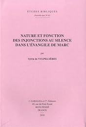 Nature et fonction des injonctions au silence dans l'Évangile de Marc