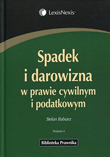 Spadek i darowizna w prawie cywilnym i podatkowym