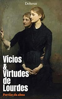 Livro Vícios e Virtudes de Lourdes: Livro de poesias