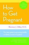 Image de How to Get Pregnant: The Classic Guide to Overcoming Infertility, Completely Revised and Updated