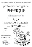 Physique ENS 1990-1999 - Tome 4 - Filière MP (ANNALES ENS & POLYTECHNIQUE) by 