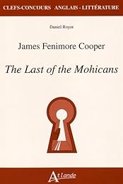 James Fenimore Cooper, "The last of the Mohicans"