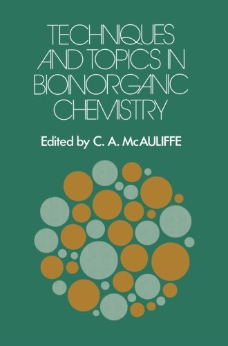 Techniques and Topics in Bioinorganic Chemistry (Aspects of Inorganic Chemistry)
