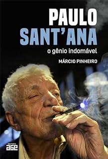 Livro Paulo Sant’Ana ; o gênio indomável