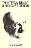Front cover for the book The Mystical Element in Heidegger's Thought by John Caputo