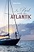 In Bed with the Atlantic: A young woman battle anxiety to sail the Atlantic Circuit (Making Waves Book 6) by Kitiara Pascoe