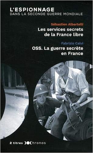 Coffret Espionnage L Espionnage Dans La Seconde Guerre Mondiale Les Services Secrets De La France Libre Oss La Guerre Secrete En France Albertelli Sebastien Calvi Fabrizio Schmidt Olivier Cordier Daniel Amazon De