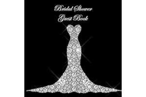 Bridal Shower Guest Book: for Sign In Wishes Messages and Comments Includes Gift Log Diamond Wedding Gown V1