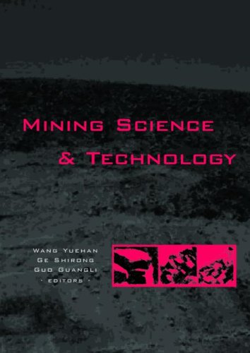 Mining Science and Technology: Proceedings of the 5th International Symposium on Mining Science and Technology, Xuzhou, China 20-22 October 2004