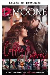 Livro Café e curvas (Coleções de amor instantâneo deliciosamente bagunçado de L. Moone Livro 1)