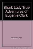 Shark Lady True Adventures of Eugenie Clark