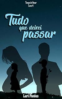 Livro Tudo que deixei passar (Tempo de Amar)