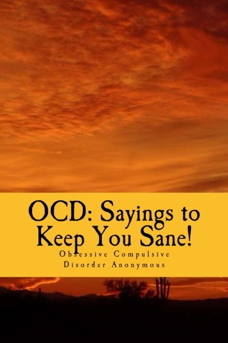 OCD: Sayings to Keep You Sane!: Reminders, Affirmations & Slogans