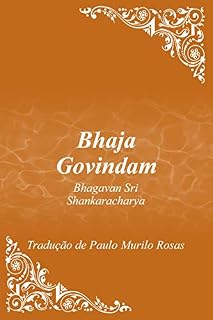 Livro Bhaja Govindam: De: Bhagavan Sri Shankaracharya