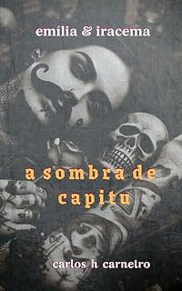 Livro emília & iracema: a sombra de capitu