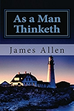 As a Man Thinketh
