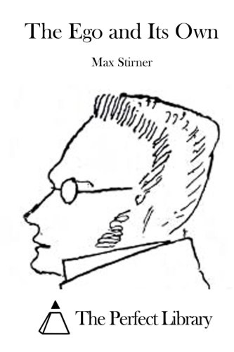 The Ego and Its Own (Perfect Library) The Ego and Its Own (Perfect Library)