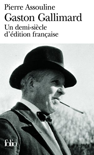 Gaston Gallimard (Folio) (French Edition) by Pierr Assouline