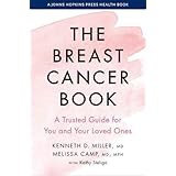 The Breast Cancer Book: A Trusted Guide for You and Your Loved Ones (A Johns Hopkins Press Health Book)