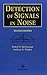 Detection of Signals in Noise, Second Edition