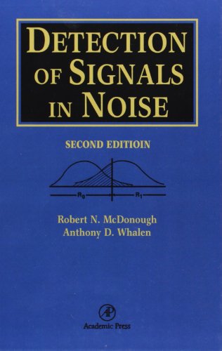 Detection of Signals in Noise, Second Edition