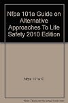 Nfpa 101a Guide on Alternative Approaches To Life Safety 2010 Edition