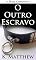 Livro O Outro Escravo: A Série Completa