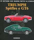 Image de Triumph Spitfire e GT6 (Le Vetture Che Hanno Fatto La Storia)