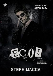 Livro Ecos (Dançando Com os Meus Demônios Livro 2)