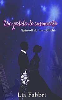 Livro Um Pedido de Casamento: Spin-off do livro Clichê