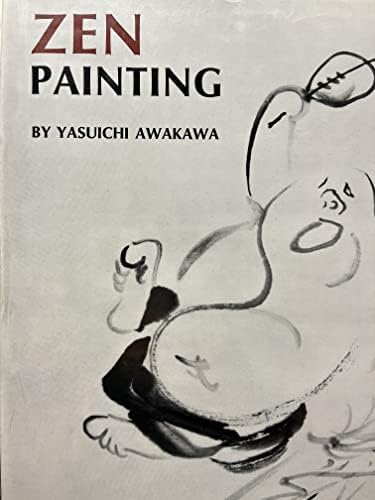 The Art of Zen: Paintings and Calligraphy by Japanese Monks 1600